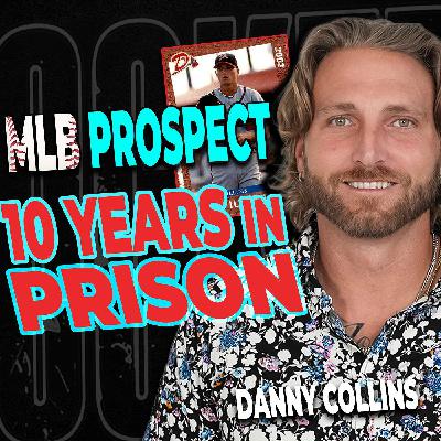 MLB Prospect Loses Everything & Spends 10 Years In Prison | Daniel Collins