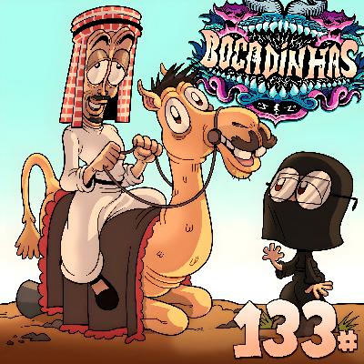 Bocadinhas 133 - As Noites na Arábia (e os dias também)