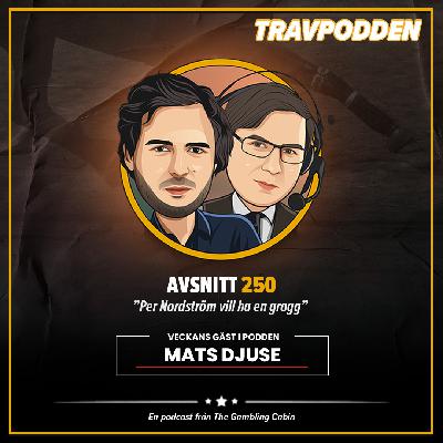 Avs. 250 - ”Per Nordström vill ha en grogg”