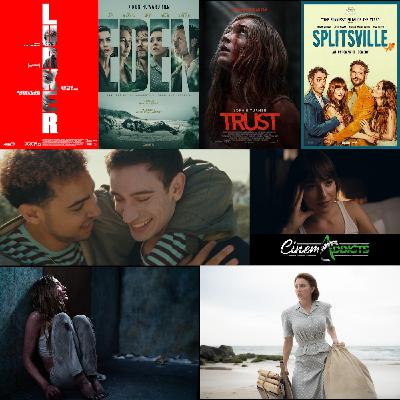 CinemAddicts 308: Eden, Trust, Splitsville, Lurker, Anxiety Club, Bring Her Back CinemAddicts 308: Eden, Trust, Splitsville, Lurker, Anxiety Club, Bring Her Back