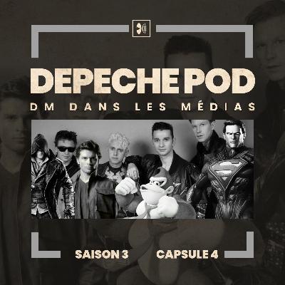 Capsule 4 : Depeche Mode dans les médias