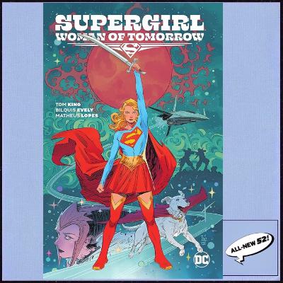 157: Supergirl - Woman of Tomorrow