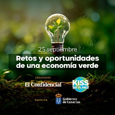 Desayuno KISS THE PLANET: "Retos y Oportunidades de una economía verde"