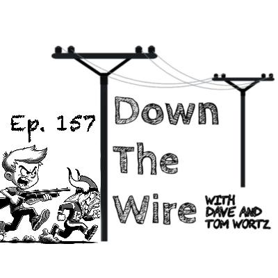 Down The Wire Episode 157: Baseball Pants Down The Wire Episode 157: Baseball Pants