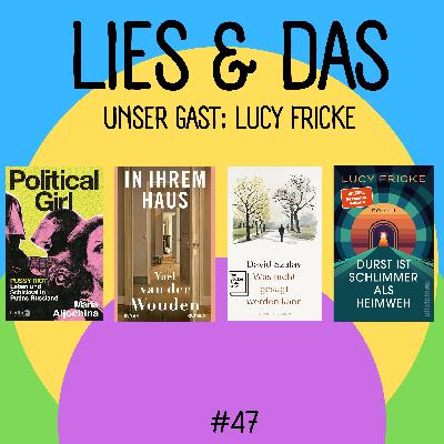 Die mit Lucy Fricke und "In ihrem Haus"