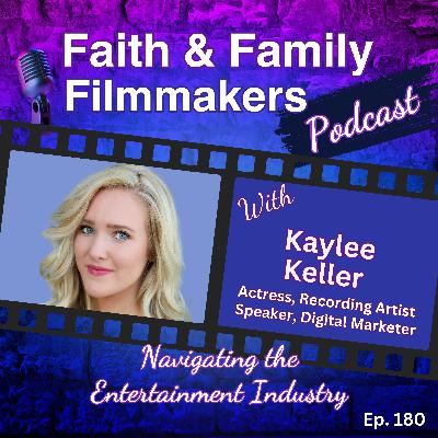 Navigating the Entertainment Industry - with Kaylee Keller Navigating the Entertainment Industry - with Kaylee Keller