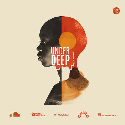 UnderDeep 108 | Lost Tapes - Chino Vv