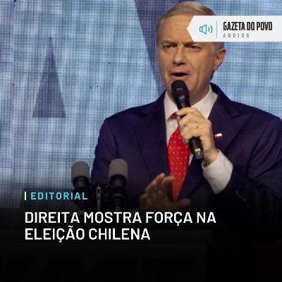 Editorial: Direita mostra força na eleição chilena