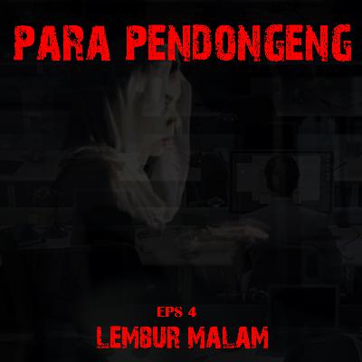 Lembur Malam Lembur Malam