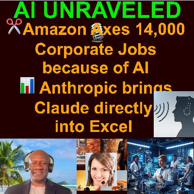 AI Daily News Rundown: ✂️Amazon Axes 14,000 Corporate Jobs 🧠OpenAI’s GPT-5 to better handle mental health crises 📊Anthropic brings Claude directly into Excel  & more (Oct 28 2025) AI Daily News Rundown: ✂️Amazon Axes 14,000 Corporate Jobs 🧠OpenAI’s GPT-5 to better handle mental health crises 📊Anthropic brings Claude directly into Excel  & more (Oct 28 2025)