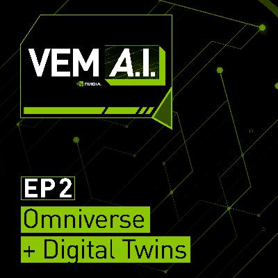 EP #02 - Omniverse+Digital twins EP #02 - Omniverse+Digital twins