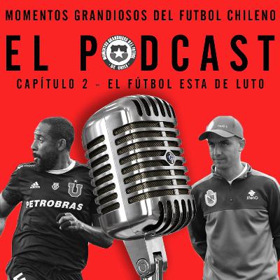 Capítulo 2 - El fútbol está de luto