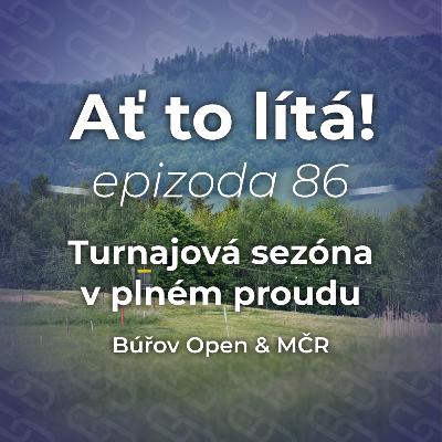 86: Turnajová sezóna v plném proudu! Búřov Open & MČR 📢 86: Turnajová sezóna v plném proudu! Búřov Open & MČR 📢