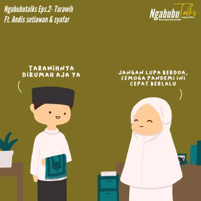 NgabubuTalks Eps. 2 - Tarawih (ft. Andis & Syafar)