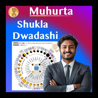 Muhurta - Lunar Cycle Energy - Timing Events, Diet and Activities - Shukla Dwadashi