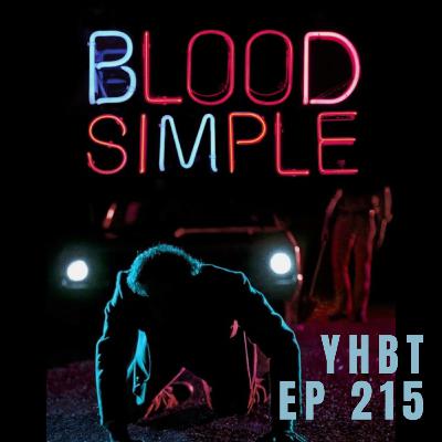 Episode 215 - Blood Simple (Coen Bros month) Episode 215 - Blood Simple (Coen Bros month)