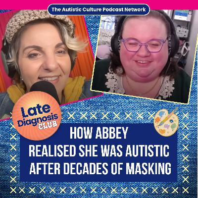 How Abbey Realised She Was Autistic After Decades of Masking