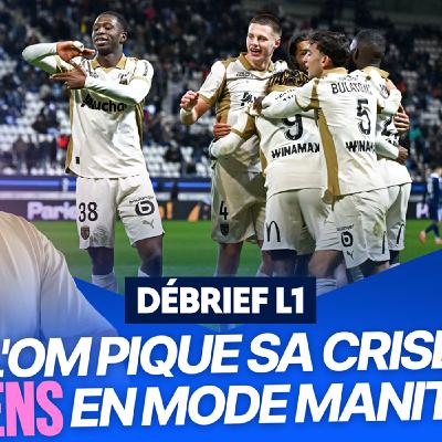 Le Débrief de la J22 de L1 : l'OM pique sa crise, la manita lensoise