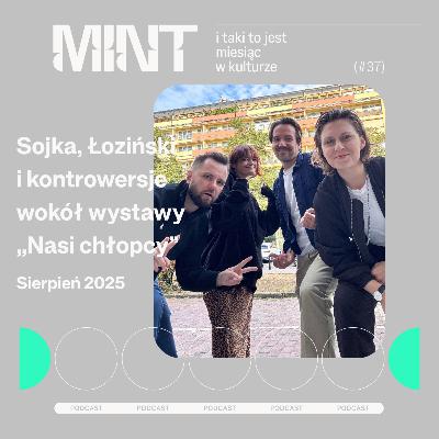Sierpień w kulturze: Sojka, Łoziński i kontrowersje wokół wystawy „Nasi chłopcy”