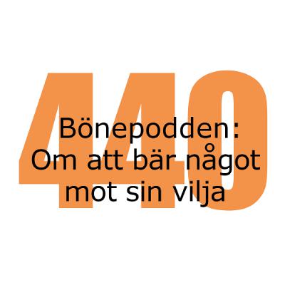 Bönepodden avsnitt 440 - Om att bära något mot sin vilja