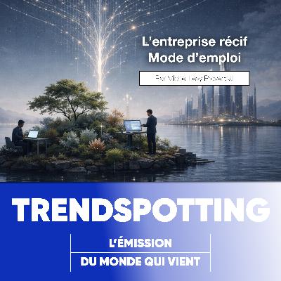 S5E7 - L’entreprise récif : mode d'emploi