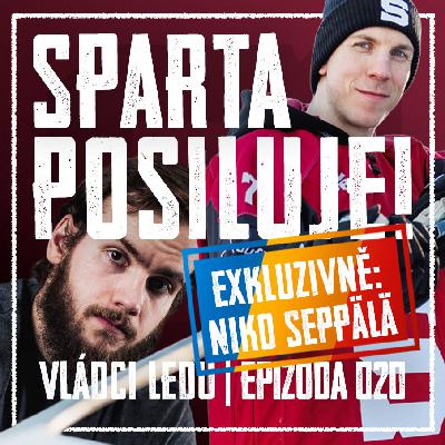 VLÁDCI LEDU #020: Zapálený Knot, obrozený Seppälä a vyhaslá Sparta. Další posily pro play-off?