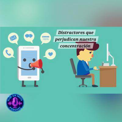[T2]EP94: Distractores que perjudican nuestra concentración