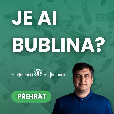 Umělá inteligence: Bublina nebo investiční příležitost století?