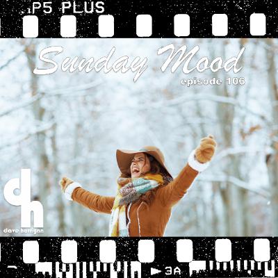 Dave Harrigan - Sunday Mood 106 Dave Harrigan - Sunday Mood 106