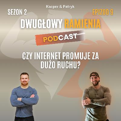#19 - Czy internet promuje za dużo ruchu?