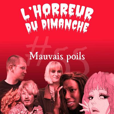 #55 - Mauvais poils