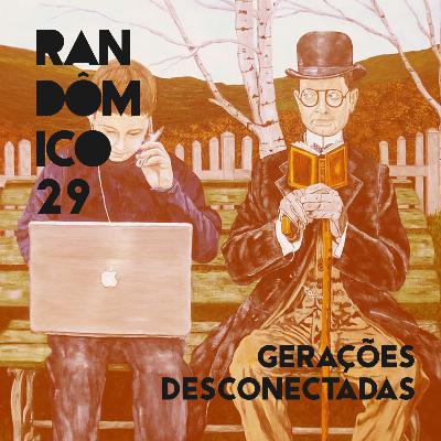 29. Gerações desconectadas