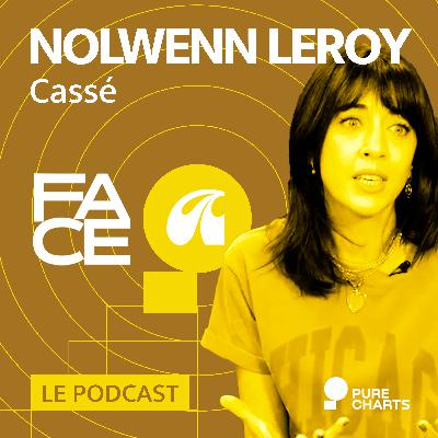 FACE A #21 : Nolwenn Leroy raconte "Cassé"