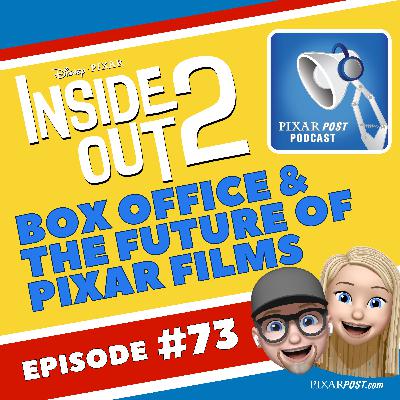 #073 — Inside Out 2's Box Office Success and the Future of Pixar's Films