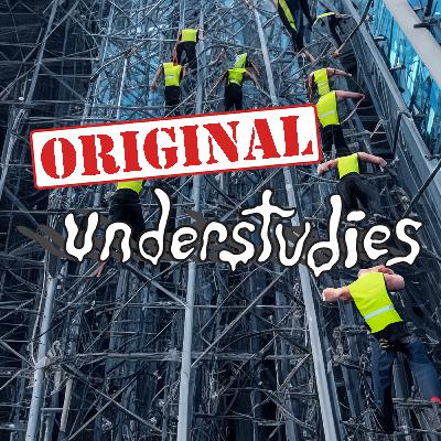 Original Understudies - EP 89- If My Clones Ruled the World