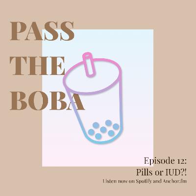 Pills or IUD?!