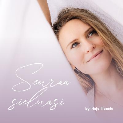 #50 Kumpi meitä ohjaa - pelko vai rakkaus w/ Reetta Enroos