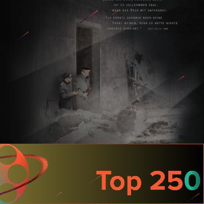 Der Untergang - Top 250 Episode 124 Der Untergang - Top 250 Episode 124