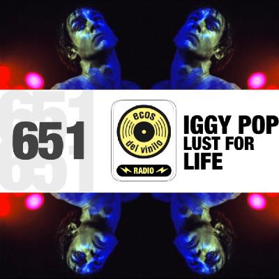 Iggy Pop / Lust For Life | Programa 651 - Ecos del Vinilo Radio Iggy Pop / Lust For Life | Programa 651 - Ecos del Vinilo Radio