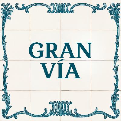 Érase una vez Madrid: Gran Vía Érase una vez Madrid: Gran Vía