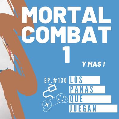 Mortal Kombat 1 Podcast Ep #130