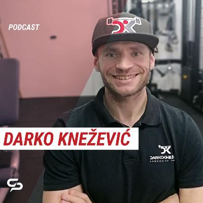 Znajdi se, ne jamraj in pridi do cilja - podcast Darko Knežević