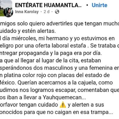 🚨 ALERTAN EN HUAMANTLA SOBRE FALSAS OFERTAS LABORALES PARA CAPTAR PERSONAS 😡⚠️🆘