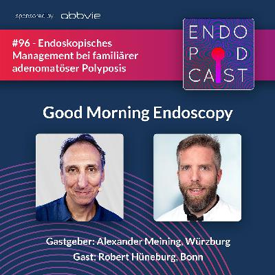 Endoskopisches Management bei familiärer adenomatöser Polyposis - mit Robert Hüneburg