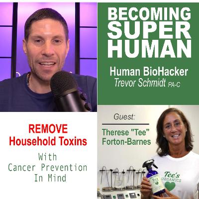 Remove Household Toxins With Cancer Prevention In Mind With Therese "Tee" Forton-Barnes - Remove Household Toxins With Cancer Prevention In Mind With Therese "Tee" Forton-Barnes -