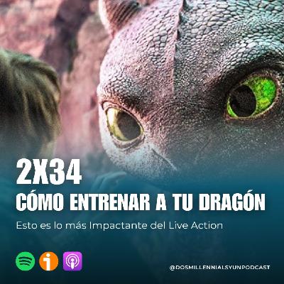 2x34 Cómo entrenar a tu dragón - Esto es lo más impactante del live action