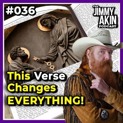 #036 Is St. Peter REALLY the Rock? - Jimmy Akin