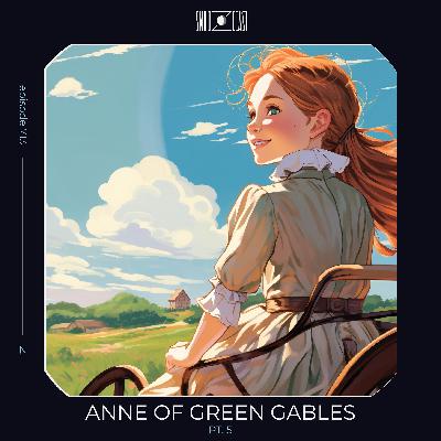 Anne of Green Gables pt. 5
