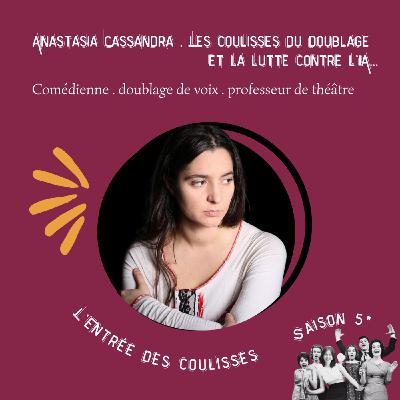 Anastasia Cassandra - Coulisses du doublage... et lutte contre l'IA