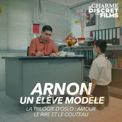 LCDDF #33 • ARNON - UN ÉLÈVE MODÈLE (La Trilogie d'Oslo : Amour, Le Rire et le Couteau)